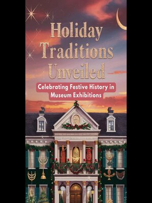 cover image of Holiday Traditions Unveiled